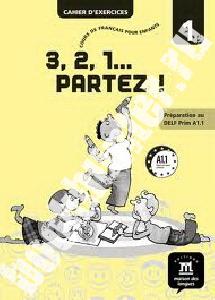 3,2,1 Partez! 1 Cahier d'exercices