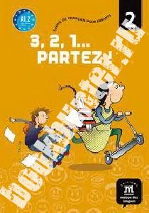 3,2,1 Partez! 2 Livre de l'eleve