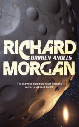Morgan, Richard Broken angels 
