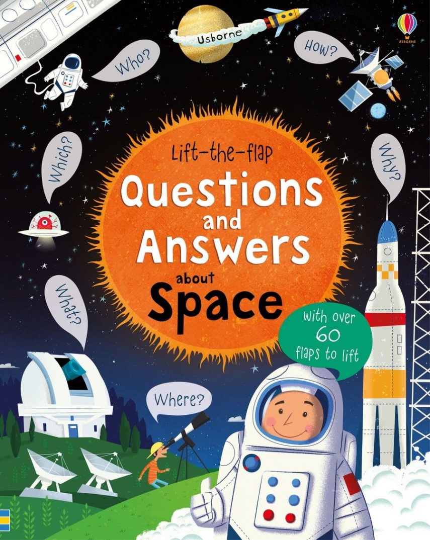 Lift-the-Flap Questions and Answers About Space. Board book 