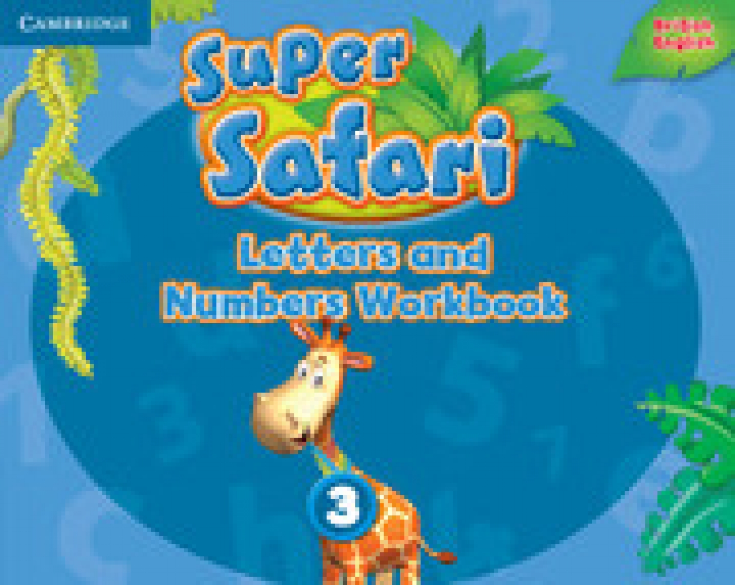Puchta Herbert, Gerngross Günter, Lewis-Jones Peter Super Safari Level 3 Letters and Numbers Workbook 