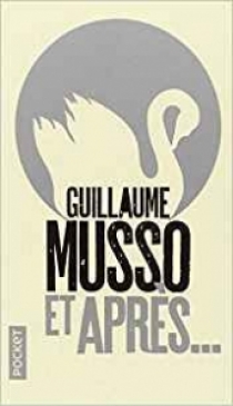 Musso Guillaume Et apres Edition 2017 