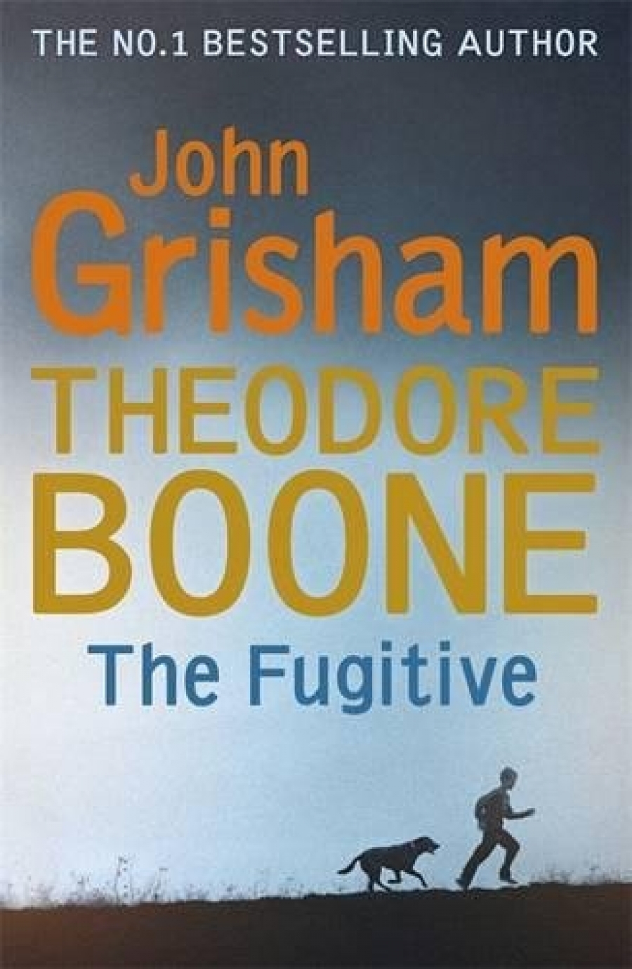 Grisham John Theodore Boone: The Fugitive 