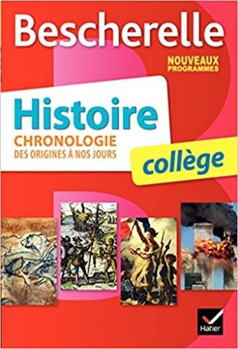 Gaillard C. et al. Bescherelle, Histoire college: chronologie des origines  nos jours 