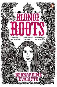 Bernardine Evaristo Blonde Roots 