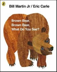 E, Carle Brown Bear, Brown Bear, What Do You See? 