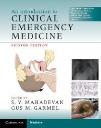 S. V. Mahadevan, Gus M. Garmel An Introduction to Clinical Emergency Medicine 