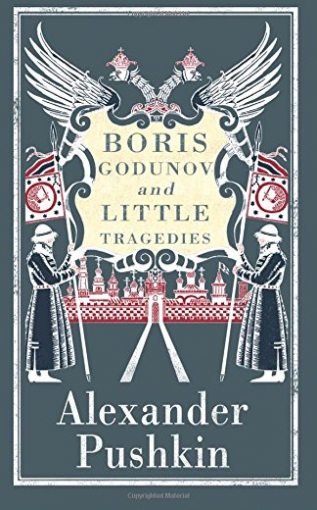 Pushkin Alexander Boris Godunov and little tragedies 