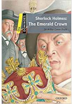 Conan Doyle Arthur Dominoes. Level 1: Sherlock Holmes: The Emerald Crown with MP3 download 