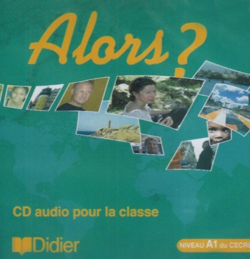 Di Giura M., Beacco J-C. Alors? 1 CD classe. Audio CD 
