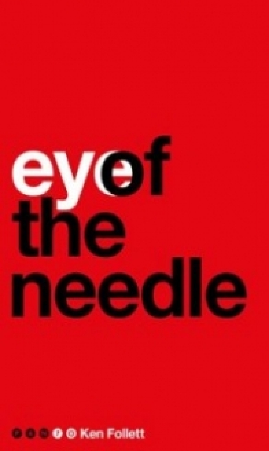 Follett Ken Eye of the Needle 