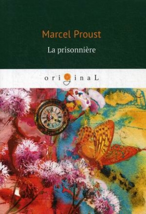 Proust Marcel La prisonniere 