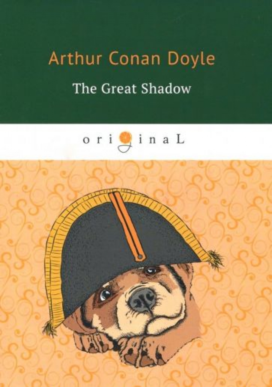 Conan Doyle Arthur The Great Shadow 