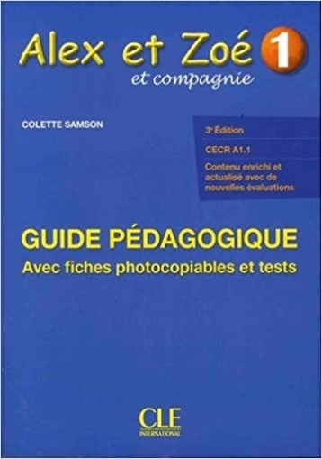 Alex et Zoe et Compagnie 1. Guide Pedagogique. 3 Edition. 