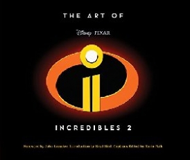 , Paik Karen The Art of Incredibles 2 