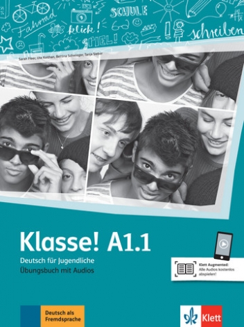 Fleer Sarah, Koithan Ute, Sieber Tanja, Schwieger Bettina Klasse! A1.1. Deutsch für Jugendliche. Uebungsbuch mit Audios Online 