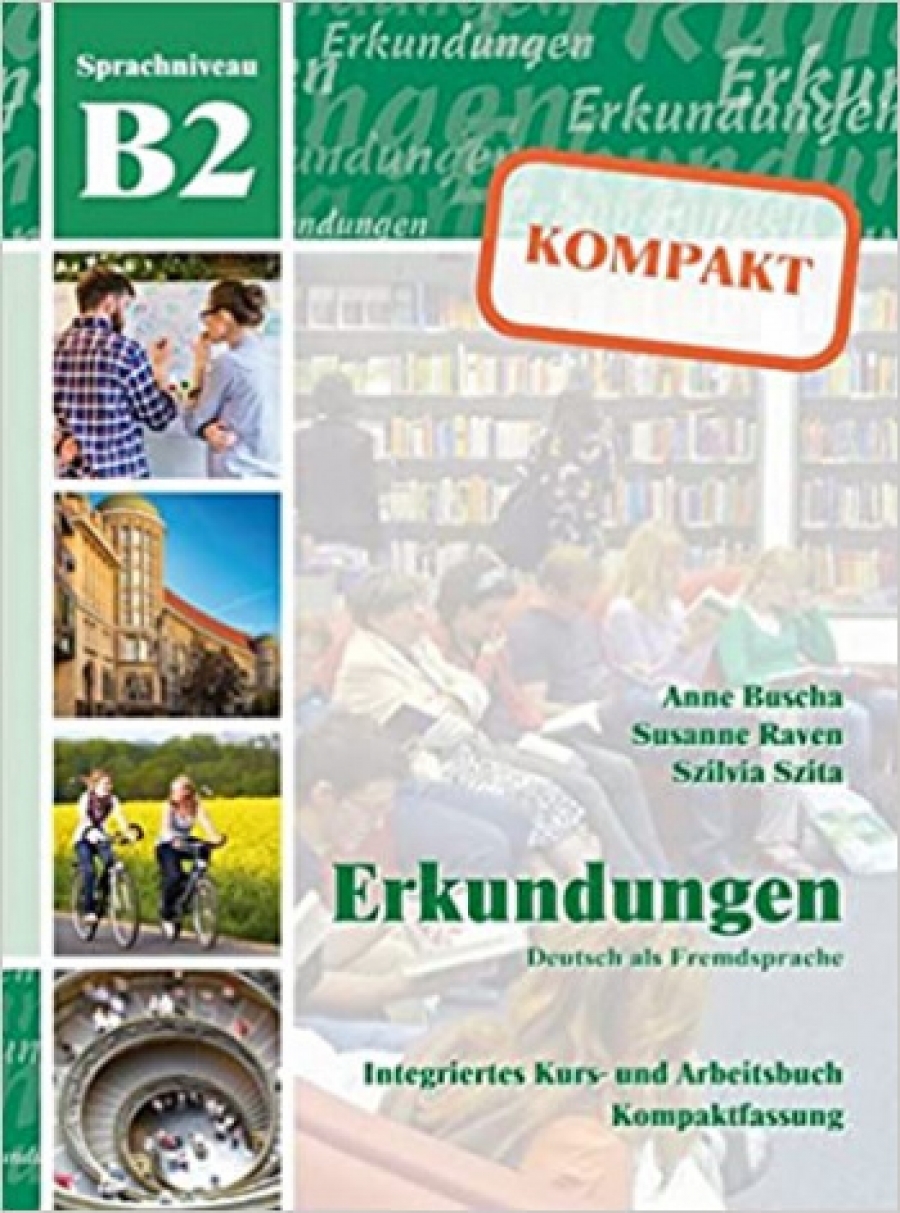 Anne Buscha, Gisela Linthout, Susanne Raven Erkundungen B2. Kompakt Kurs- und Arbeitsbuch mit CD 