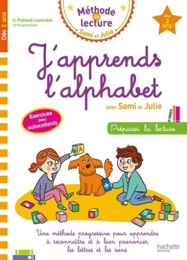 Flahault-Lamorere G. J'apprends l'alphabet avec Sami et Julie 
