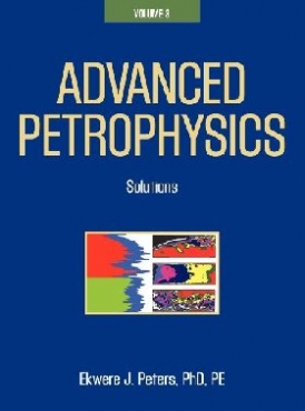 Peters Phd Pe Ekwere J Advanced Petrophysics: Volume 3 