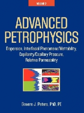 Peters Phd Pe Ekwere J Advanced Petrophysics: Volume 2 