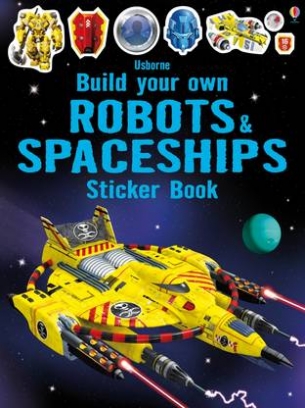 Tudhope Simon Build Your Own Robots and Spaceships. Sticker Book 