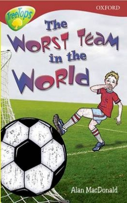 MacDonald Alan, Mackintosh Anne, Dalton Annie, Rylance Maureen, Childs Rob The Worst Team in the World 