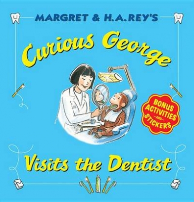 Rey H.A. Curious George Visits the Dentist 
