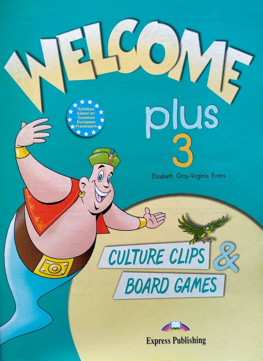 Evans V., Gray E. Welcome Plus 3. Culture Clips & Board Games. Beginner.   