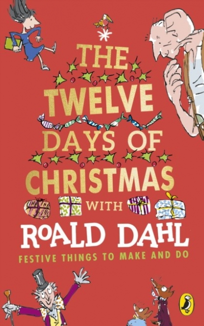 Dahl Roald Roald Dahl's The Twelve Days of Christmas 