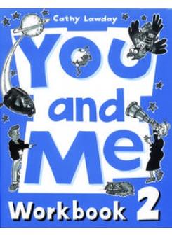 Cathy Lawday You and Me 2: Workbook 