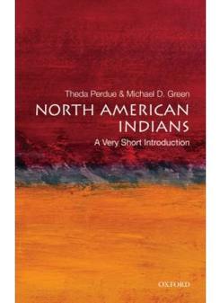 Michael D., Perdue, Theda; Green North American Indians: Very Short Introduction 
