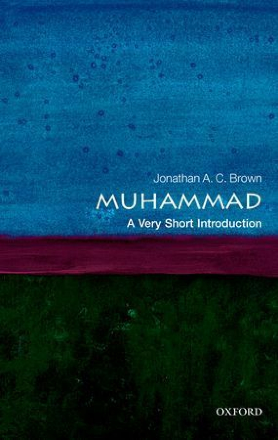Brown, Jonathan A.C. Muhammad: Very Short Introduction 
