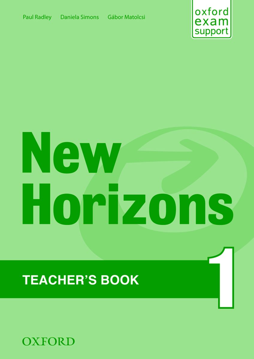Paul Radley, Daniela Simons New Horizons 1 Teachers Book 