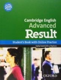 Mary Stephens, Kathy Gude Cambridge English Advanced Result Student's Book and Online Practice Pack (For 2015 Exam) 