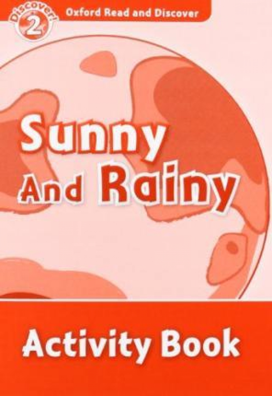 Oxford Read and Discover Level 2 Sunny and Rainy Activity Book 