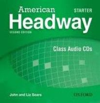 John Soars and Liz Soars American Headway Starter - Second Edition. Class Audio CDs (3) 