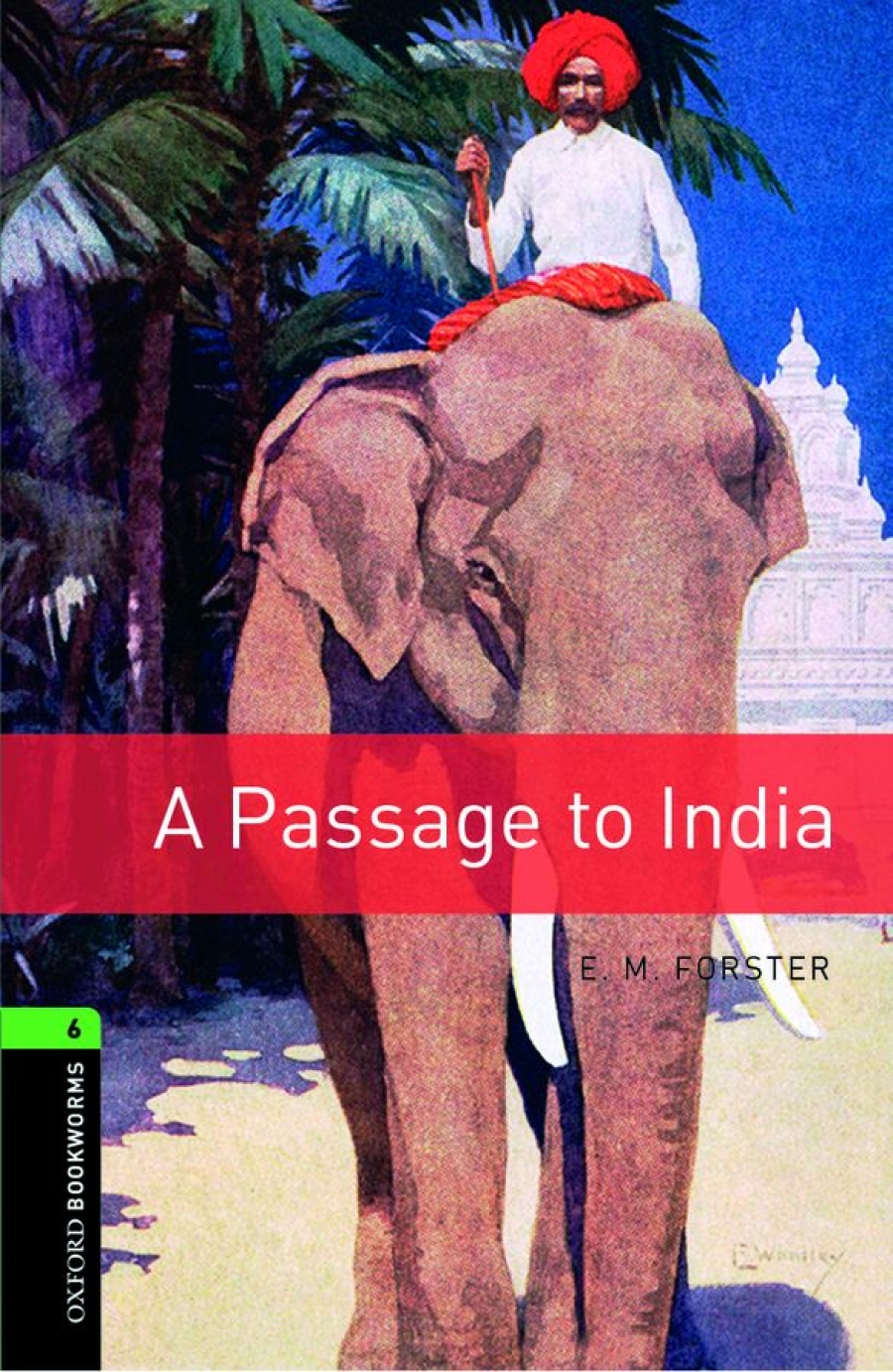 E. M. Forster OBL 6: A Passage To India 