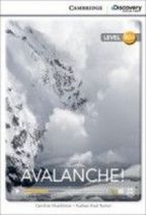 Caroline Shackleton and Nathan Paul Turner Cambridge Discovery Education Interactive Readers (B2+) High Intermediate Avalanche! (Book with Online Access) 