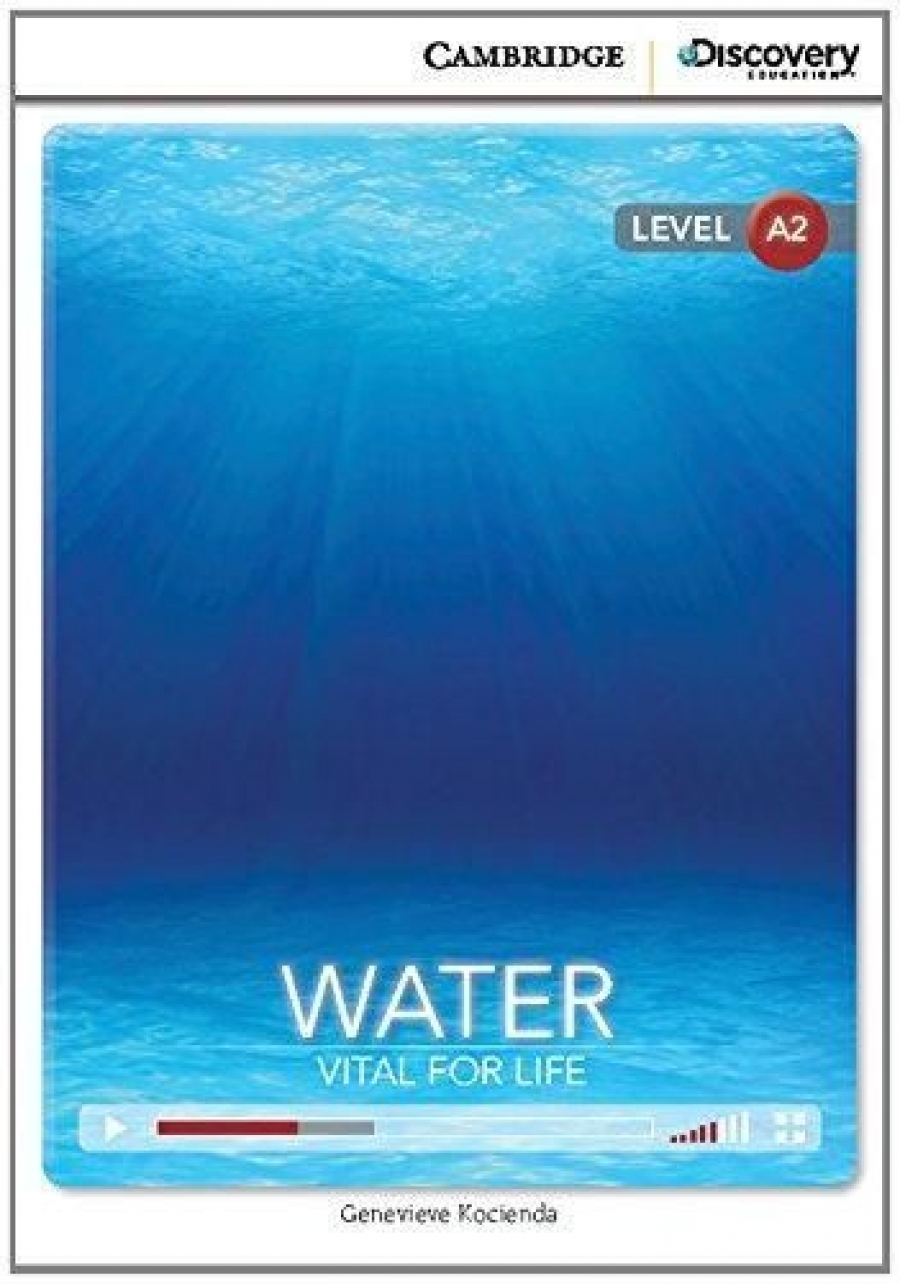 Genevieve Kocienda Cambridge Discovery Education Interactive Readers (A2) Low Intermediate Water: Vital for Life (Book with Online Access) 