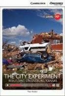 Theo Walker Cambridge Discovery Education Interactive Readers (A2+) Low Intermediate The City Experiment: Rebuilding Greensburg, Kansas (Book with Online Access) 