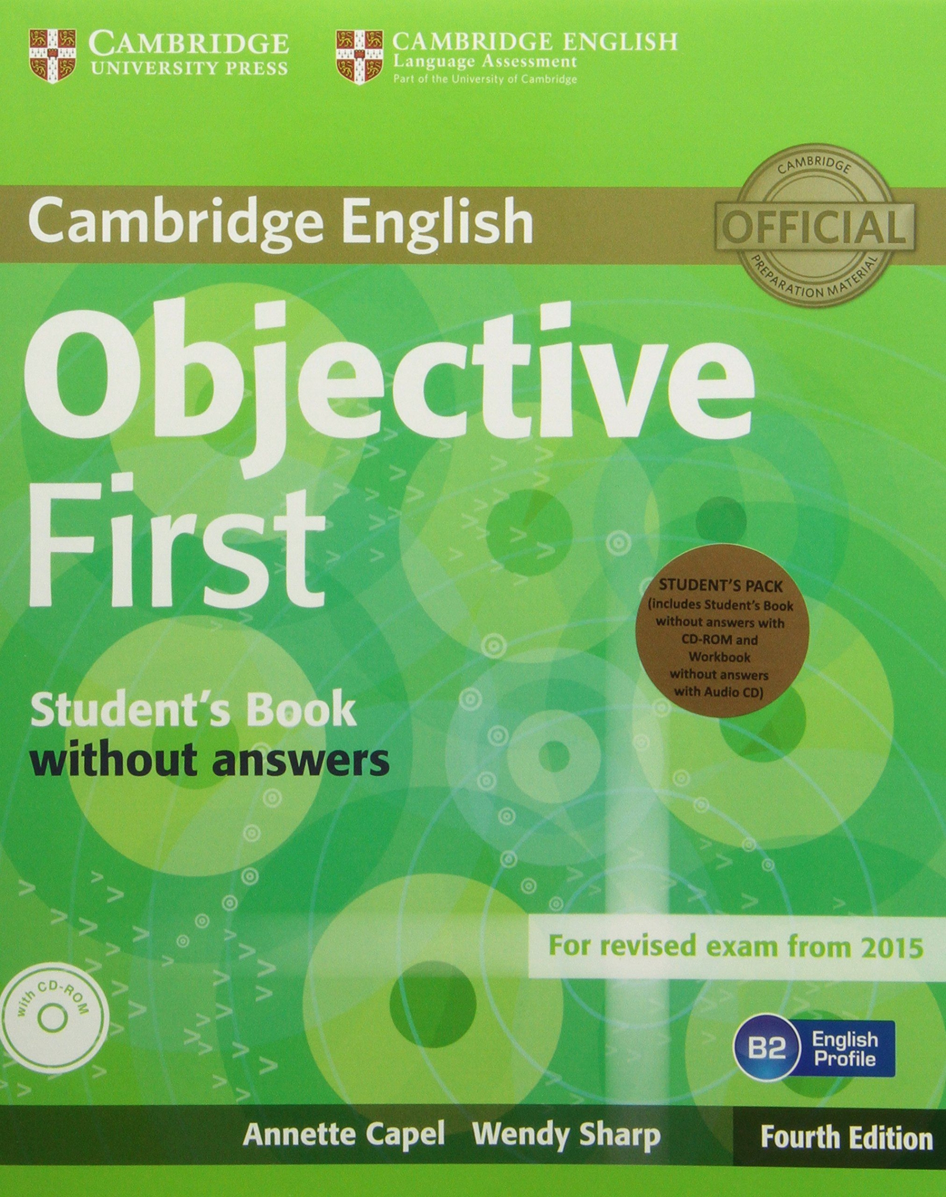 Annette Capel, Wendy Sharp Objective First 4th Edition (for revised exam 2015) Student's Pack (Student's Book without Answers with CD-ROM, Workbook without Answers with Audio CD) 