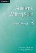 Peter Chin, Yusa Koizumi, Samuel Reid, Sean Wray and Yoko Yamazaki Academic Writing Skills 3. Teacher's Manual 