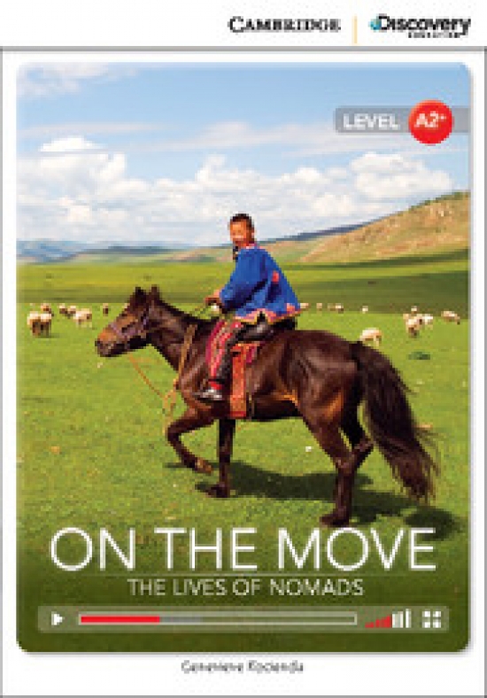 Genevieve Kocienda Cambridge Discovery Education Interactive Readers (A2+) Low Intermediate On the Move: The Lives of Nomads (Book with Online Access) 