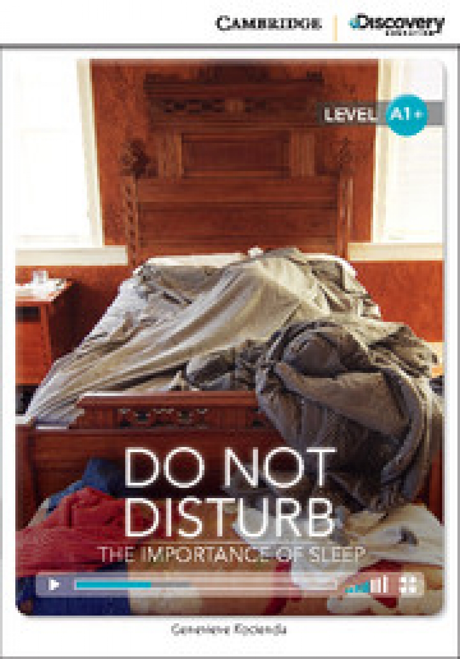 Genevieve Kocienda Cambridge Discovery Education Interactive Readers (A1+) High Beginning Do Not Disturb: The Importance of Sleep (Book with Online Access) 