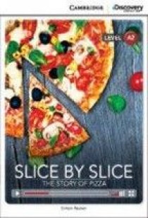 Simon Beaver Cambridge Discovery Education Interactive Readers (A2) Low Intermediate Slice by Slice: The Story of Pizza (Book with Online Access) 