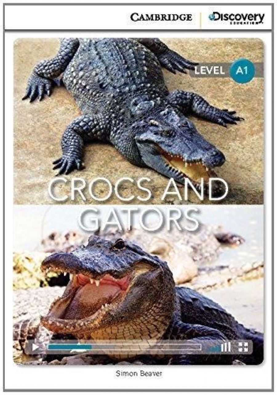 Simon Beaver Cambridge Discovery Education Interactive Readers (A1) Beginning Crocs and Gators (Book with Online Access) 