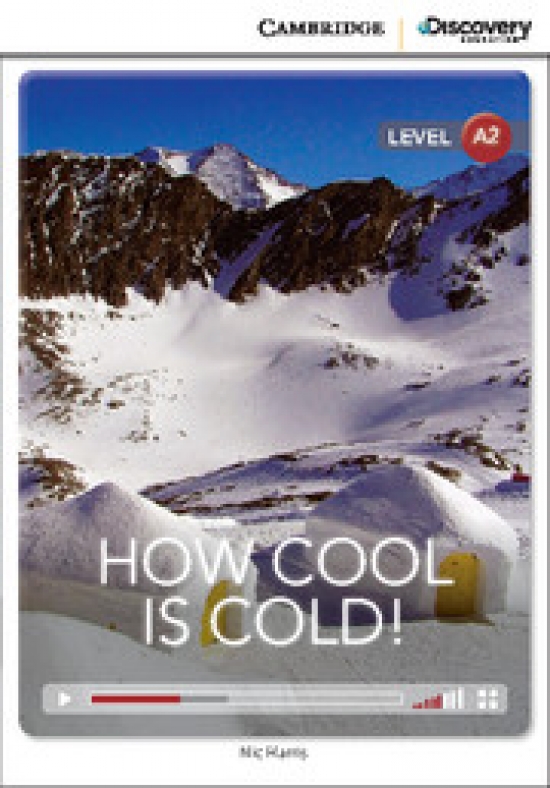 Nic Harris Cambridge Discovery Education Interactive Readers (A2) Low Intermediate How Cool is Cold! (Book with Online Access) 