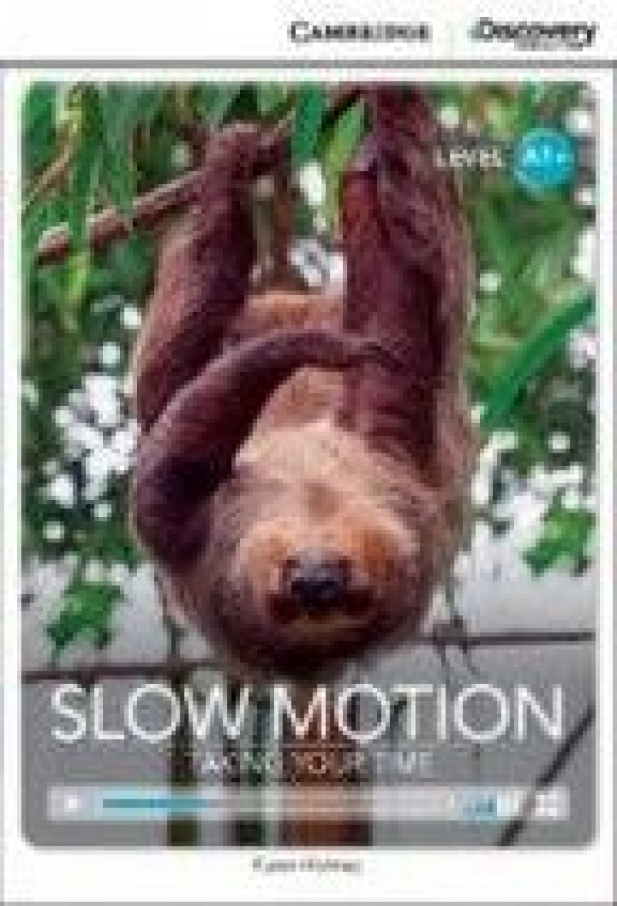 Karen Holmes Cambridge Discovery Education Interactive Readers (A1+) High Beginning Slow Motion: Taking Your Time (Book with Online Access) 