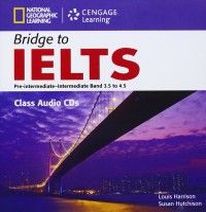 Louis Harrison, Susan Hutchinson Bridge to IELTS Bands 3,5 - 4,5 Class Audio CDs 