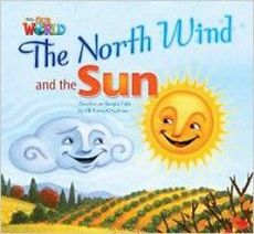 Jill Korey OSullivan Our World Readers Level 2: The North Wind & the Sun 